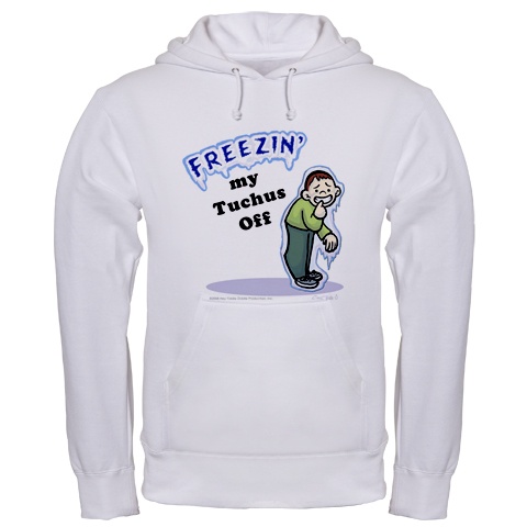Freezin' My Tuchus Off Sweatshirt