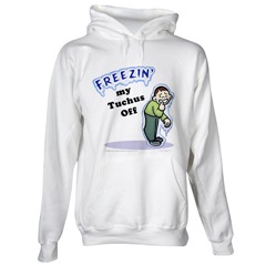Freezin\' Tuchus Off Sweatshirt